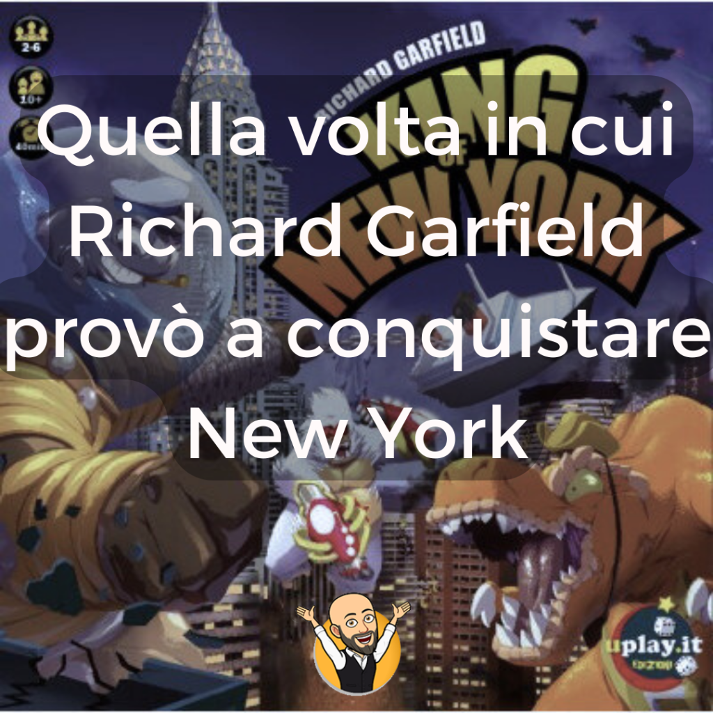 [Giochi Da Tavolo] King Of New York. Quella volta in cui Richard Garfield provò a conquistare New York.