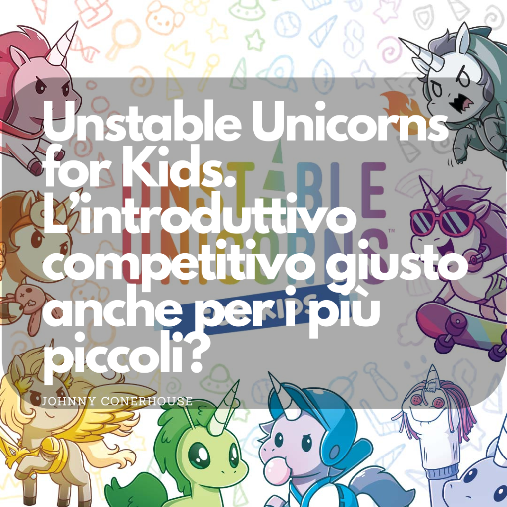 [Giochi Da Tavolo] Unstable Unicorns For Kids.